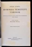 Stein Aurél: Homokba temetett városok. Régészeti és földrajzi utazás Indiából Kelet-Turkesztánba 190...