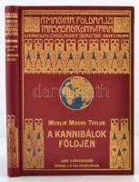 Merlin Moore Taylor: A kannibálok földjén. Barangolás Pápua szívében. 67 képmelléklettel és térképpel. Magyar Földrajzi Társaság Könyvtára. Bp., 1926, Lampel R. (Wodianer F. és Fiai) Rt., 215 p. Kiadói dúsan aranyozott egészvászon sorozatkötés. Nagyon szép, hibátlan állapotban.
