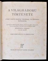 Pilch Jenő (szerk.): A világháború története. József királyi herceg tábornagy úr őfensége előszaváva...