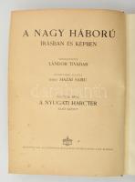 A Nagy Háború írásban és képben 3 kötete. Nyugati hadszíntér I., Északon és Délen I-II. Szerk.: Lánd...