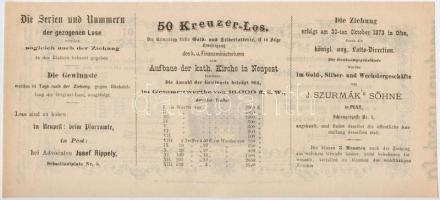 Budapest / Pest 1873. "A Magyar Királyi Pénzügyminisztérium arany- és ezüst sorsjátéka az Újpes...