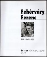Fényképtár 15.: Fehérváry Ferenc. Bp., 2000, Intera. Papírkötésben jó állapotban