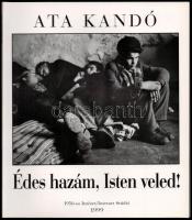 Kandó, Ata: Édes hazám, Isten veled! Bp., 1999, 1956-os Intézet - Interart. Papírkötésben, jó állapotban.