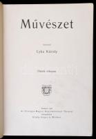 Művészet. Szerk.: Lyka Károly. 5. évf. Bp., 1906, Országos Magyar Képzőművészeti Társulat. Kissé kopott vászonkötésben.