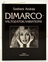 Szebeni András: Dimarco-változatok / variations. Bp., 1993, Pelikán Publishing House. Enyhén erotikus fotókkal. Kartonált papírkötésben, jó állapotban. A fotóművész és a modell által dedikált példány.