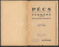Pécs Szabad Királyi Város Utcajegyzéke, Összeállította Erb Imre. Pécs, 1938, Haladás Nyomda Rt. Kiad...