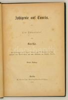 Goethe: Iphigenie auf Tauris. Berlin, 1873, Grote'sche Verlagsbuchhandlung, 81 p. Harmadik kiad...