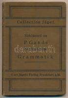 P. Gands: Schlüssel zu den Aufgaben in der Französische Grammatik. Frankfurt a. M., 1910, Collection Jügel. Kiadói egészvászon kötésben. / In German and French, cloth binding.
