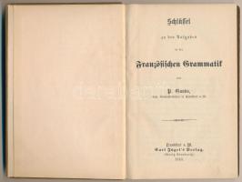 P. Gands: Schlüssel zu den Aufgaben in der Französische Grammatik. Frankfurt a. M., 1910, Collection...