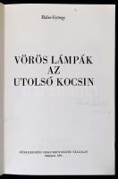 Halas György: Vörös lámpák az utolsó kocsin. Bp., 1991, Közlekedési Dokumentációs Vállalat. A szerke...