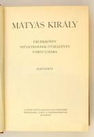 Mátyás Király Emlékkönyv születésének ötszázéves évfordulójára I-II. Szerk.: Lukinich Imre. Budapest...