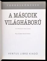 Jon Sutherland, Diane Canwell: A második világháború. Forráskönyvek. Fordította Danka Sándor. Bp., 2...