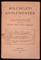 Bölcseleti Közlemények 3. Aquinói Szent Tamás Társaság. Bp., 1937, Stephaneum-ny. Rt. Kiadói papírkötés. Jó állapotban.