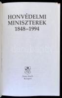Honvédelmi miniszterek 1848-1994. Írták: Ács Tibor, Balogh Gyula, Bencze László, Hegedűs Zoltán, Lip...