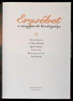 Erzsébet, a magyarok királynéja. Szerk.: Rácz Árpád. Rubicon-könyvek. Bp., 2001, Rubicon-Ház Bt. Kia...