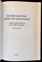 Dr. Czeizel Endre: Aki költő akar lenni, pokolra kell annak menni? Magyar költő-géniuszok testi és l...