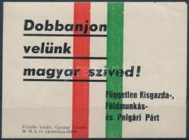 cca 1945-1947 a Kisgazdapárt 3 db szórólapja, két különféle, különböző méretben