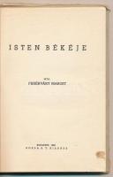 Fehérváry Margit: Isten békéje. Bp., 1940, Korda Rt. Kiadói illusztrált félvászon-kötés, kopottas bo...