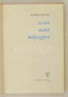 Jacques Piccard: 1100 méter mélységben. Fordította Szabó György. Bp., 1965, Táncsics. Kiadói egészvá...
