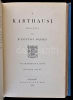 B. Eötvös József: A Karthausi I-II. (Egybe kötve). Budapest, 1894, Ráth Mór. Kiadói aranyozott, illu...