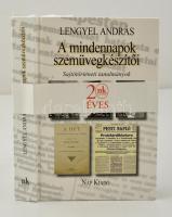 Lengyel András: A mindennapok szemüvegkészítői. Sajtótörténeti tanulmányok. Bp., 2013, Nap Kiadó (Magyar esszék). Kartonált papírkötésben, jó állapotban.