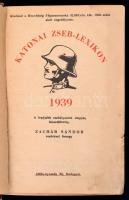 Katonai zseb-lexikon 1939. Szerk.: Zachár Sándor. Bp., Attila-nyomda, XLVII+679 p. +9 melléklet. Kiadói egészvászon-kötés, megviselt állapotban, kopottas borítóval, javított kötéssel, szakadt elülső szennylappal, hiányzó melléklettel.