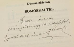 Demse Márton: Somoskai tél. Kézdivásárhely, 2007, Zelegor. A szerző dedikációjával. Kartonált papírk...