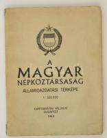1963 A Magyar Népköztársaság Államigazgatási térképe, Kartográfiai Vállalat, jó állapotban, 77x115cm