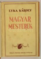 Lyka Károly: Magyar mesterek. Bp., é. n. Singer és Wolfner. Átkötött félvászon kötésben, jó állapotb...