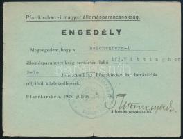 1945 Bevásárlási engedély, Pfarrkirchen-i magyar állomásparancsnokság, magyar, német és angol nyelven, pecséttel, aláírással, kis szakadással a hajtás mentén.
