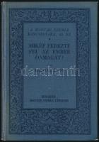A Magyar Szemle Kincsestárának 3 kötete: Bartucz Lajos: Mikép fedezte fel az ember önmagát? Bp., 192...