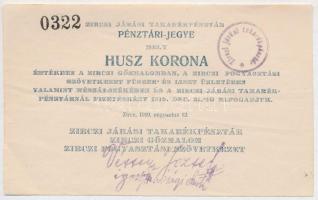 Zirc 1919. 20K "Zirczi Járási Takarékpénztár Pénztári-Jegye" T:II Hungary / Zirc 1919. 20 Korona "Receipt of the District Savings Bank of Zirc" C:XF  Adamo ZIR-1.2