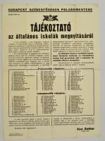 1945 Tájékoztató az általános iskolák megnyitásáról. Budapest Székesfőváros Polgármesterének tájékoztató plakátja, a hajtásnyomokkal, a hajtások-mentén kis szakadásokkal, 47x63 cm.