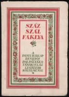 Száz szál fáklya. A Pesti Hirlap reviziós dalpályázatának száz legszebb költeménye. Bp., [1930], Légrády, 119 p. Kiadói illusztrált papírkötés.
