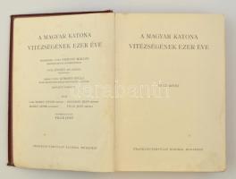 Pilch Jenő (szerk.): A magyar katona vitézségének ezer éve I. kötet. Budapest, é.n. [1933], Franklin...
