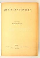Mit élt át a Felvidék? Szerk.: Hangel László. Felvidéki volt Politikai Foglyok Országos Érdekvédelmi...