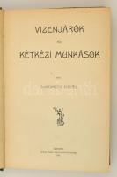 Tömörkény István: Vízenjárok és kétkezi munkások. Szeged, 1902, Engel Lajos. Átkötött félvászon-kötés, ex libri-szel. Első kiadás.