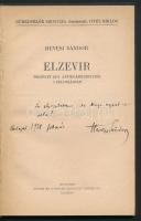 Hevesi Sándor: Elzevir. Történet egy antikváriusboltból 3 felvonásban. Műkedvelők Színháza. Bp., é.n.[1928], Singer és Wolfner. Kiadói aranyozott egészvászon-kötés. A szerző által dedikált.