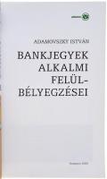 Adamovszky István: Bankjegyek alkalmi felülbélyegzései. Budapest, 2009. Új állapotban.