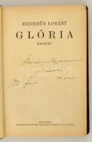 Hegedűs Lóránt: Glória. A szerző nagyanyjának dedikált példány. Bp., 1932. Singer és Wolfner. Aranyo...