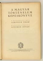 A magyar történelem képeskönyve. Összeállította Genthon István. Bevezetőt írta Gerevich Tibor. Bp., ...