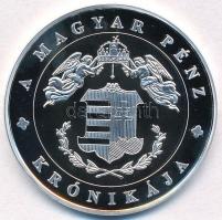 DN "A magyar pénz krónikája - Millenium - 1000 éves a magyar államiság" Ag emlékérem tanús...