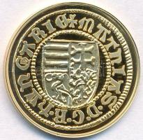 DN "Magyar aranypénzek utánveretben - Mátyás király aranyforint" aranyozott Ag emlékérem t...