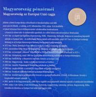 2004. 1Ft-100Ft (7xklf) forgalmi sor dísztokban, valamint 2004. 50Ft Cu-Ni "Magyarország az Eur...
