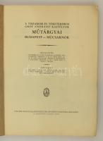 A tiszadobi és tőketerebesi Gróf Andrássy kastélyok műtárgyai. Budapest-Műcsarnok. Bp., M. Kir. Post...
