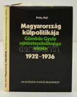 Pritz Pál: Magyarország külpolitikája Gömbös Gyula miniszterelnöksége idején 1932-1936. Bp., 1982, Akadémiai. Vászonkötésben, papír védőborítóval, jó állapotban.