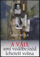 Jeney Attila: A vád, ami védőbeszéd lehetett volna. Hadbíróságon felmentve - népbíróságon elítélve. Bp., 2013, Kairosz. Papírkötésben, jó állapotban.