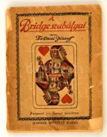 Tolnai József: A Bridge szabályai. Bp., 1931, Szerző. Kiadói papírkötés, széteső állapotban.