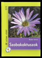 Bodor János: Szobakaktuszok. 88 színes oldal. Kertészkönyvtár. Bp., 2008, Mezőgazda. Kiadói kartonált papírkötés.