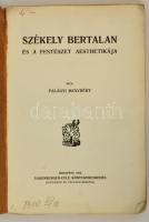 Palágyi Menyhért: Székely Bertalan és a festészet aesthetikája. Nemzeti Festészetünk I. Bp., 1910, E...